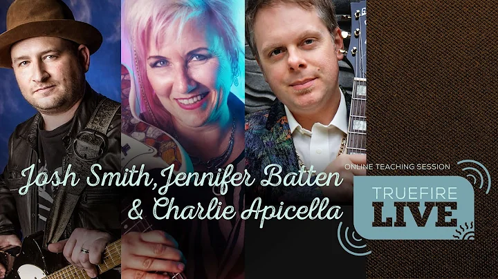 TrueFire Live: Josh Smith, Jennifer Batten, & Char...
