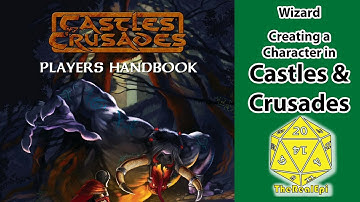 Creating a Character for Castles & Crusades - Wizard