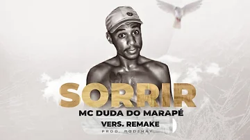 Mc Duda do Marape - Sorrir - Remake - DJ Rodjhay - 2022