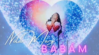 Nótár Mary-Babám (Official Music Video)