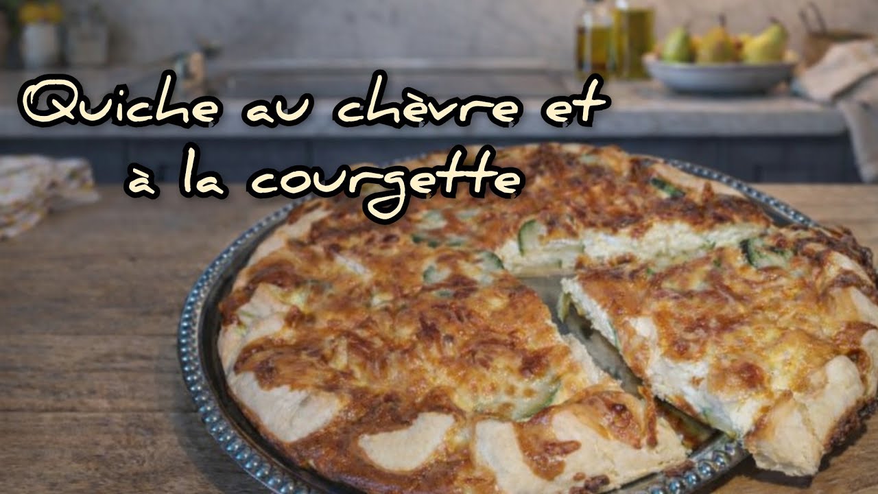 Comment faire une Quiche Au Chèvre et à la Courgette