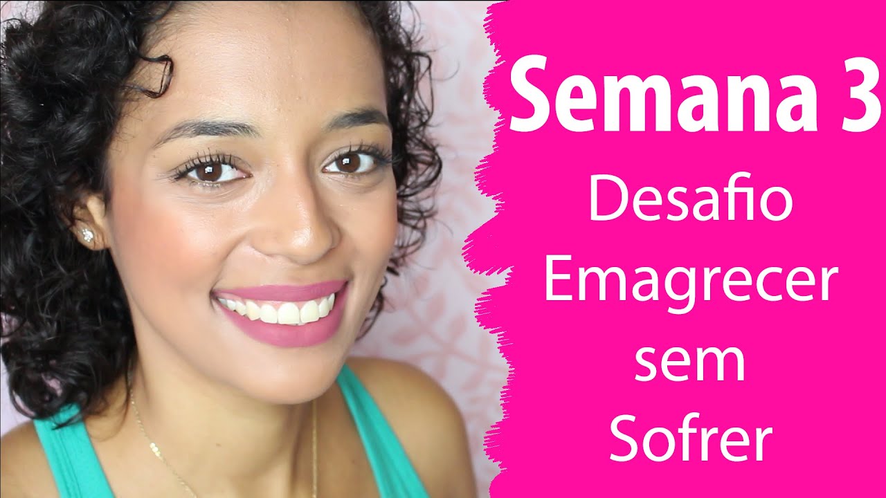 SEMANA 3 DESAFIO EMAGRECER SEM SOFRER resenha do mumu