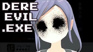 [DERE EVIL EXE] ending