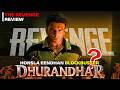 Dhurandhar 2 Full Review &amp; Analysis | Ranveer Singh | Aditya Dhar | Sanjay Dutt
