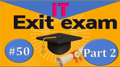 IT Exit exam with answers part 2