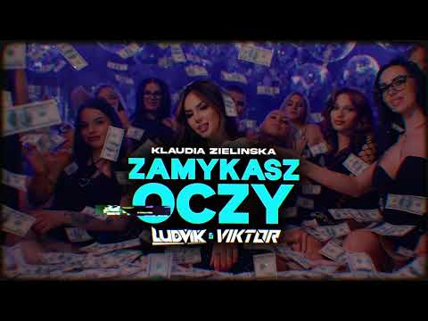 Klaudia Zielińska - Zamykasz Oczy (LUDVIK \u0026 VIKTOR REMIX)