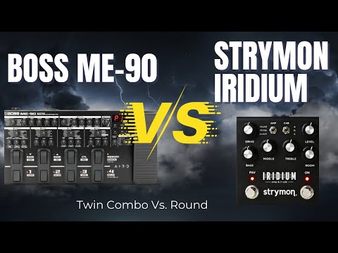 Boss ME-90 Twin Combo vs Strymon Iridium Round