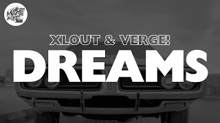 xlout & VERGE! - Dreams