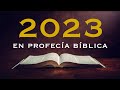 2023 en profecía bíblica