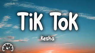 Kesha  TiK ToK (Lyrics)