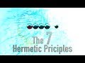 The Real Law of Attraction: The Seven Hermetic Principles