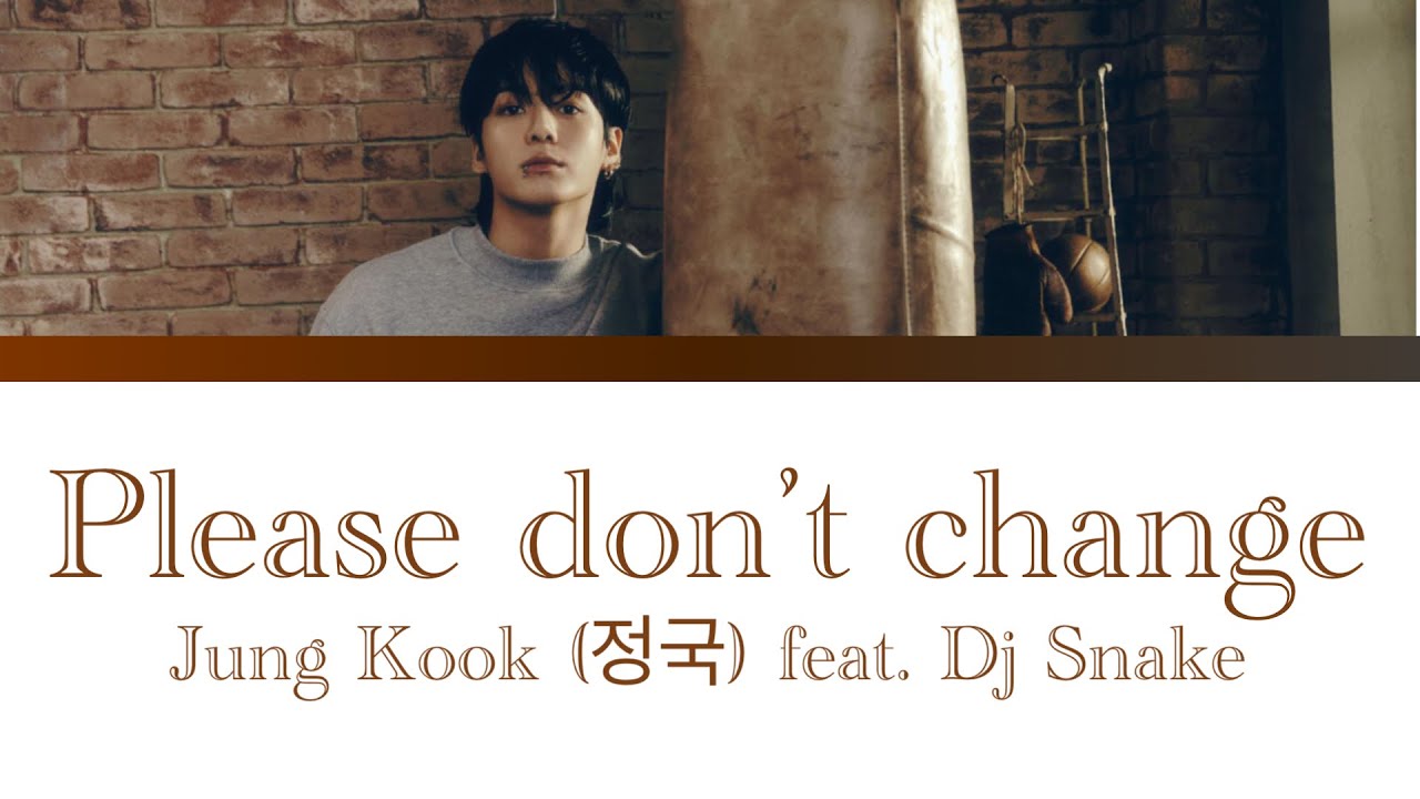 Please Don’t Change-Jung Kook (정국) - YouTube