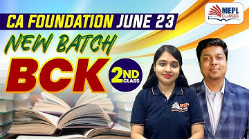 CA Foundation June 23 | New Batch - BCK 2nd Class  | MEPL- Divya Agarwal