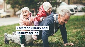 Cochrane Library App - Healthy Ageing