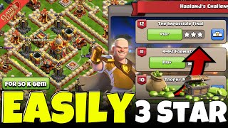 How to Easily 3 Star The Impossible Final in Haaland Challenge 12 (Clash of Clans)