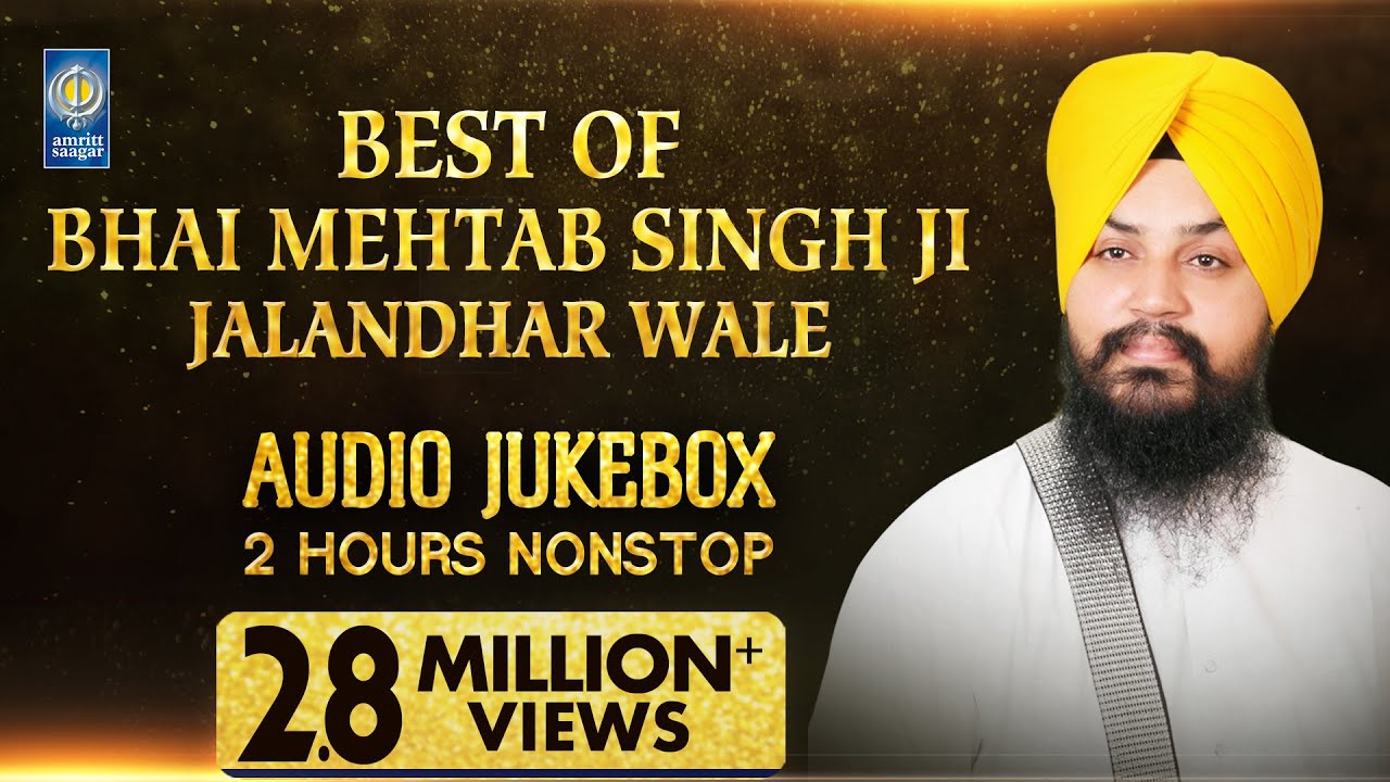 Best Of Bhai Mehtab Singh Jalandhar Wale  Kirtan Jukebox  Amritt Saagar  Non Stop Kirtan