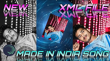 🇮🇳MADE IN INDIA GURU RANDHAWA SONG XML FILE | ALIGHT MOTION VIDEO EDIT BY DEVIL BOY EDITOR 🔖🔖