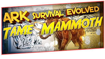 Ark Survival Evolved "How To Tame Mammoth" Ark Survival Evolved How To Tame Dinosaurs
