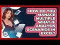 How Do You Manage Multiple What-If Analysis Scenarios In Excel? - Docs and Sheets Pro