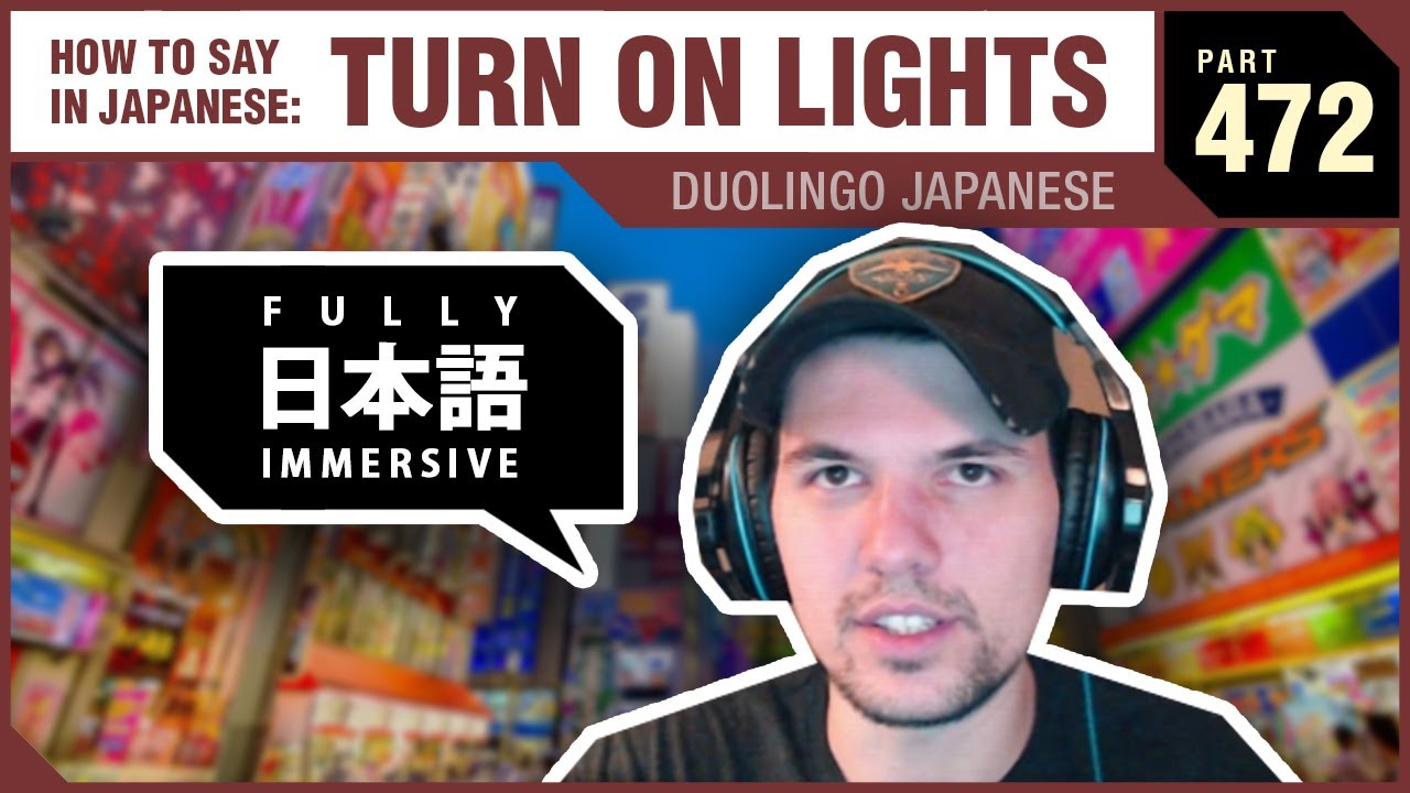 Japanese Immersion How To Say TURN ON LIGHTS Duolingo EN To japanese-immersion-how-to-say-turn-on-lights-duolingo-en-to