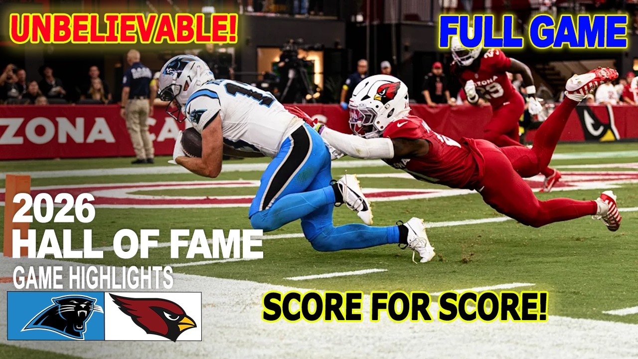 Panthers vs Cardinals | Full Game | NFL Hall of Fame Game 2026