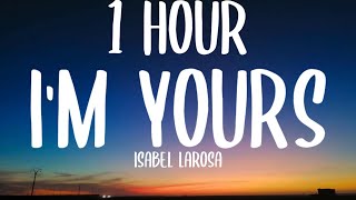 Isabel LaRosa - i'm yours [1 HOUR] (Sped Up/Lyrics) 'You're So Pretty It Hurts Baby I'm Yours'