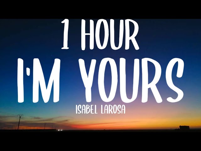 Isabel LaRosa - i'm yours [1 HOUR] (Sped Up/Lyrics) You're So Pretty It Hurts Baby I'm Yours class=