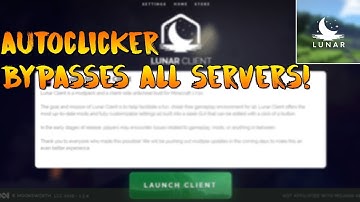 AUTOCLICKER BYPASSING LUNAR! (DOWNLOAD) (BYPASSES ALL SERVERS)