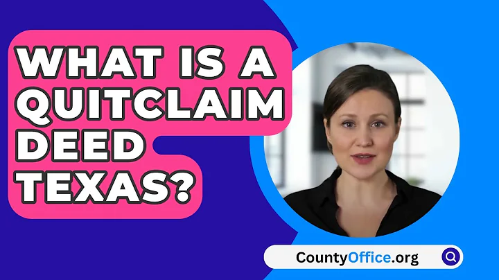 What Is A Quitclaim Deed Texas? - CountyOffice.org