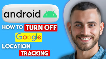 How To Turn off Google Location Tracking In Android (2025) | Easy Guide