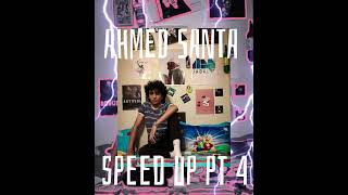 AHMED SANTA -Ahmed Santa Speed up
