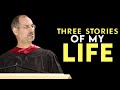 Steve Jobs: Three Life-changing Stories