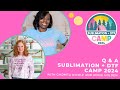 Sublimation  dtf camp q  a with angie holden