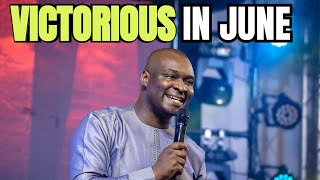 ENTER JUNE 2024 VICTORIOUS with Apostle Joshua Selman