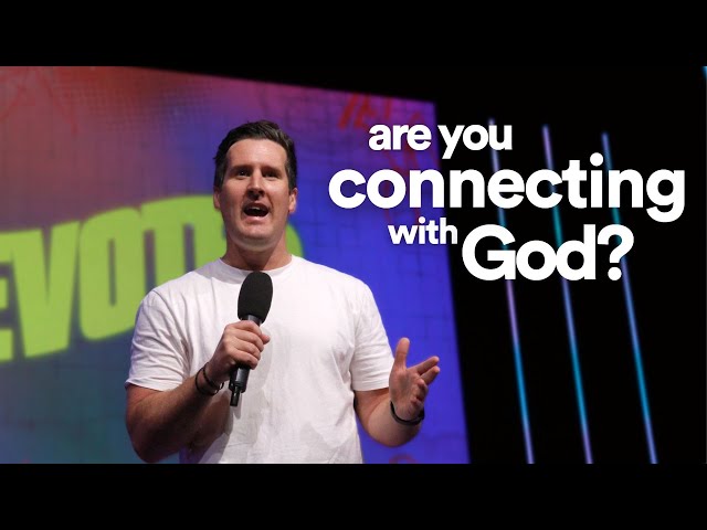 Are you connecting with God? | Pastor Ben Fagerland