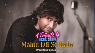 Download Lagu Maine Dil Se Kaha (lofi slowed + reverb) A Tribute to KK 💔🥀 MP3