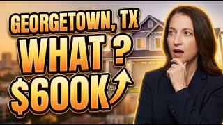 Georgetown Homes Under $600K? Here's What You're Actually Getting
