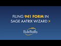 Filing Your Quarterly 941 Form with Sage Aatrix Wizard
