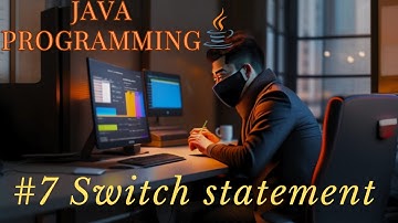 #7 Switch  Statements | Java Programming