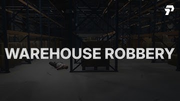 Peak Scripts: Warehouse Robbery