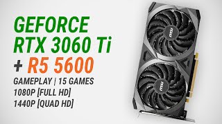 GeForce RTX 3060 Ti + Ryzen 5 5600 in 2023: Test in 15 games at 1080p/1440p