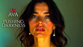 🎶Pushing Darkness🎶 AvA❤️(Official Audio) By Electropop I.A