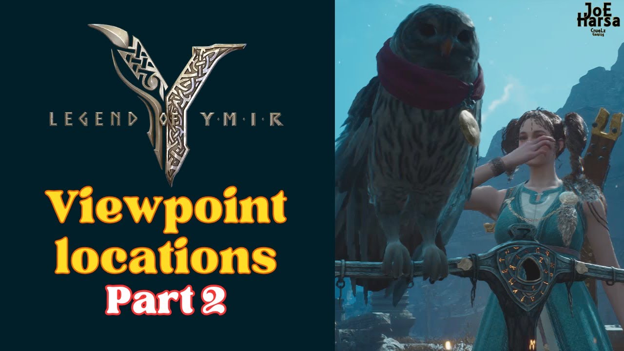 Viewpoint locations Part 2 Legend of YMIR Guide