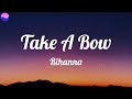 Rihanna - Take A Bow (Lyrics)
