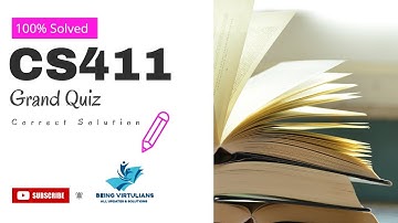 CS411 GRAND QUIZ 100% SOLVED | VU | MUST WATCH |  SPRING 2020