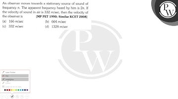 An observer moves towards a stationary source of sound of frequency...