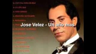 Jose Velez - Un año mas