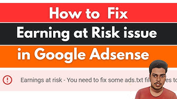 How to Fix ( Earning At Risk ) Issue in Google Adsense | Fix Earnings at Risk in Blogger Website |