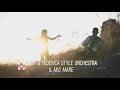 IL MIO MARE (Official Music Video) Tony e Federica STYLE ORCHESTRA