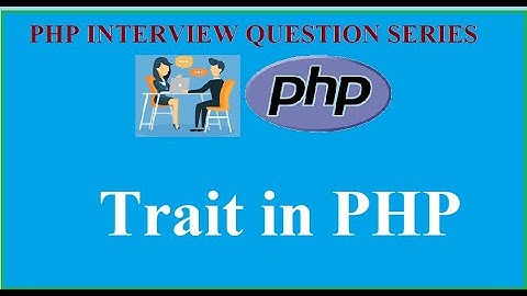 15 - What is Trait in PHP (Interview Question Series)